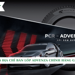 TOP 5 ĐỊA CHỈ BÁN LỐP ADVENZA CHÍNH HÃNG GIÁ RẺ